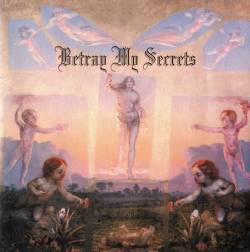 Betray My Secrets : Oh Great Spirit